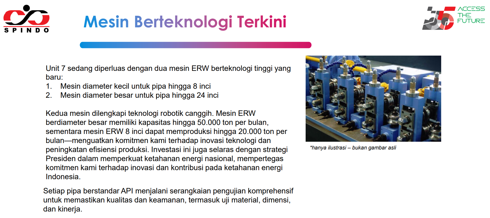 Unit 7 yang sedang dibangun berfokus pada mesin diameter besar dan difokuskan untuk migas